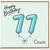 Cousin 77th Birthday Card