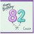 Cousin 82nd Birthday Card, Happy Birthday Balloon Number Card