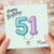 Mum 51st Birthday Card