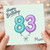 Mum 83rd Birthday Card
