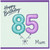 Mum 85th Birthday Card, Happy Birthday Balloon Numbers Design