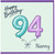 Nanny 94th Birthday Card, Happy Birthday 94 Nanny Card