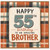 55th Birthday Card for Brother