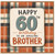 60th Birthday Card for Brother, Happy 60th Birthday to an Amazing Brother