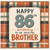 86th Birthday Card for Brother