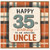 35th Birthday Card for Uncle, Happy Birthday to an Amazing Uncle