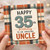 35th Birthday Card for Uncle, Happy Birthday to an Amazing Uncle