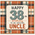 38th Birthday Card for Uncle, Happy 38th Birthday to an Amazing Uncle