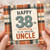 38th Birthday Card for Uncle, Happy 38th Birthday to an Amazing Uncle