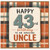 43rd Birthday Card for Uncle, Happy 43rd Birthday to an Amazing Uncle