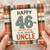 46th Birthday Card for Uncle, Happy 46th Birthday to an Amazing Uncle