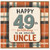 49th Birthday Card for Uncle