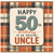 50th Birthday Card for Uncle, Happy 50th Birthday to an Amazing Uncle Card