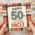 50th Birthday Card for Uncle, Happy 50th Birthday to an Amazing Uncle Card