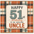 51st Birthday Card for Uncle
