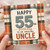 55th Birthday Card for Uncle, Happy 55th Birthday to an Amazing Uncle