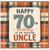 70th Birthday Card for Uncle