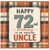 72nd Birthday Card for Uncle