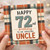 72nd Birthday Card for Uncle