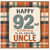 92nd Birthday Card for Uncle, Happy 92nd Birthday to an Amazing Uncle Card