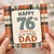 76th Birthday Card for Dad, Happy 76th Birthday to an Amazing Dad