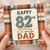 82nd Birthday Card for Dad