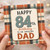 84th Birthday Card for Dad