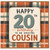20th Birthday Cousin Card, Happy 20th Birthday to an Amazing Cousin
