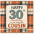 30th Birthday Card for Cousin