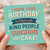 Birthday Card - I Hope Your Birthday Is Filled With Kind People, Sunshine and Cake - Bright Typographic Design for Anyone