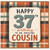 37th Birthday Card for Cousin
