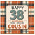 38th Birthday Card for Cousin, Happy 38th Birthday to an Amazing Cousin