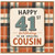 41st Birthday Cousin Card, Happy 41st Birthday to an Amazing Cousin