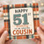 Cousin 51st Birthday Card, Happy 51st Birthday to an Amazing Cousin