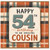 54th Birthday Card for Cousin