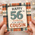 56th Birthday Card for Cousin, Happy 56th Birthday to an Amazing Cousin Card