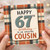 67th Birthday Card for Cousin, Happy 67th Birthday to an Amazing Cousin Card