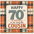 70th Birthday Cousin Card