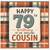 79th Birthday Cousin Card, Happy 79th Birthday To An Amazing Cousin