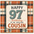 97th Birthday Card for Cousin, Happy 97th Birthday to an Amazing Cousin