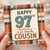 97th Birthday Card for Cousin, Happy 97th Birthday to an Amazing Cousin