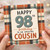 98th Birthday Card for Cousin