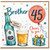 Brother 45th Birthday Card, Cheers to You Beer and Balloon Design