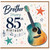 Brother 85th Birthday Card, Musical Guitar Birthday Card