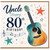 Uncle 80th Birthday Card, Music and Guitar Themed Birthday Card