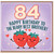 84th Birthday Card for Brother, Happy Birthday to the Berry Best Brother