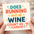 Funny Birthday Card - Does Running Out of Wine Count as Cardio? Colourful Typography Humour for Friends, Her or Him, Wine Lovers