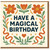 Have a Magical Birthday Card - Whimsical Floral, Stars and Heart Illustration, Cheerful Nature Motif for Friends, Family, Him or Her