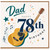 78th Birthday Card for Dad, Happy Birthday Guitar Music Design