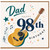 Dad 98th Birthday Card